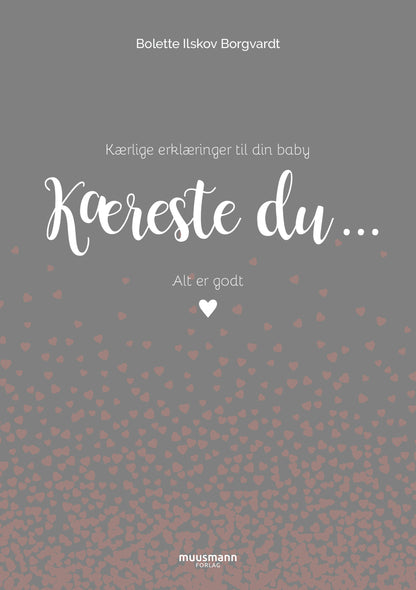 KÆRESTE DU ...