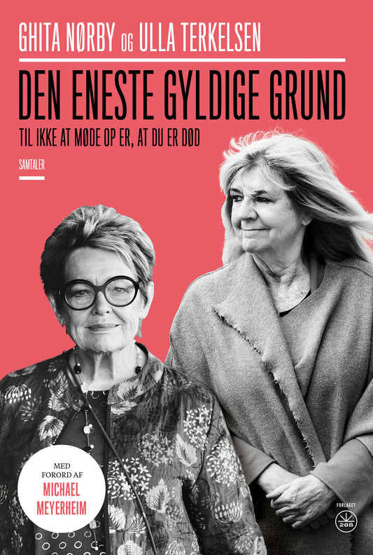 DEN ENESTE GYLDIGE GRUND TIL IKKE AT MØDE OP ER, A