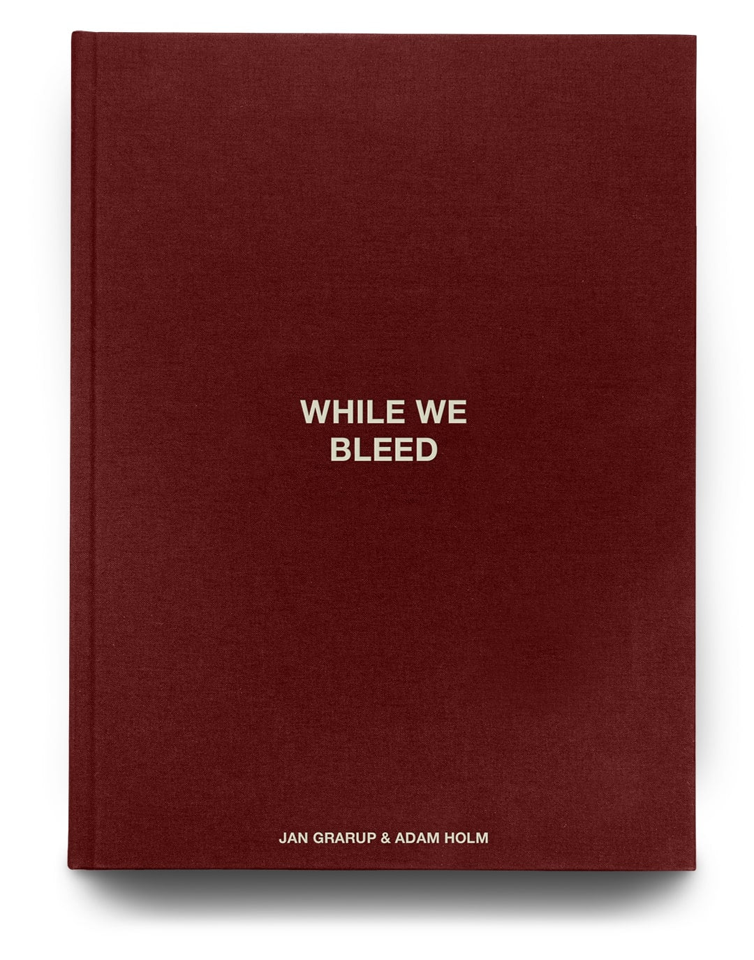 WHILE WE BLEED