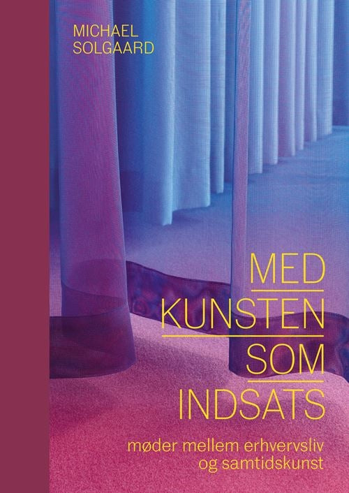 MED KUNSTEN SOM INDSATS