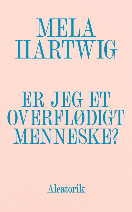 ER JEG ET OVERFLØDIGT MENNESKE?