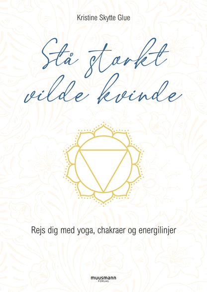 STÅ STÆRKT, VILDE KVINDE