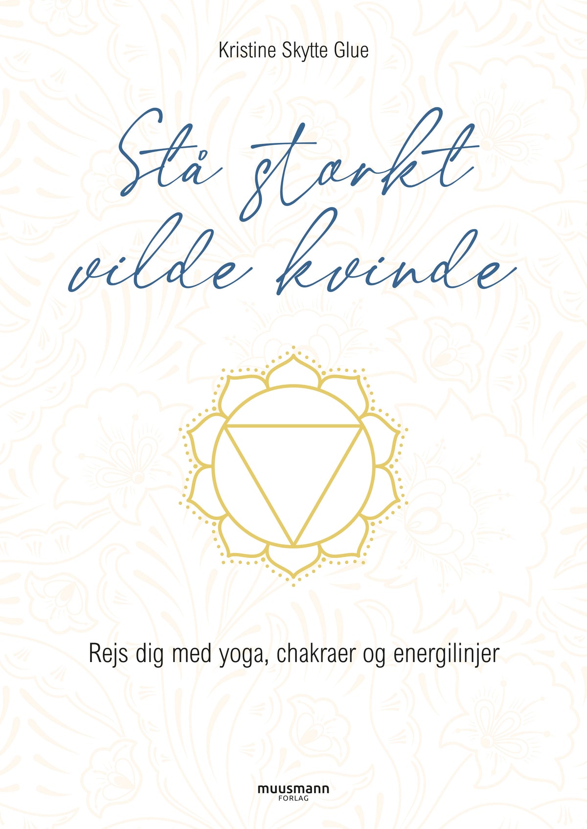 STÅ STÆRKT, VILDE KVINDE