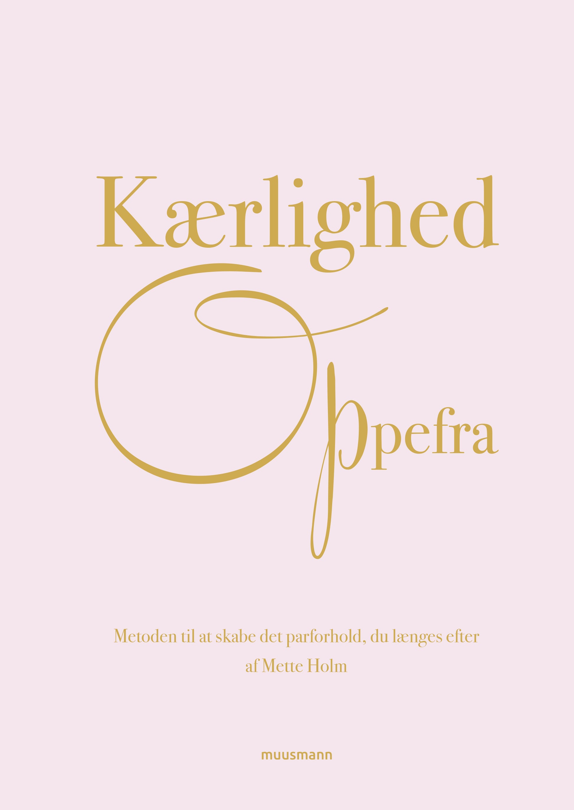 KÆRLIGHED OPPEFRA