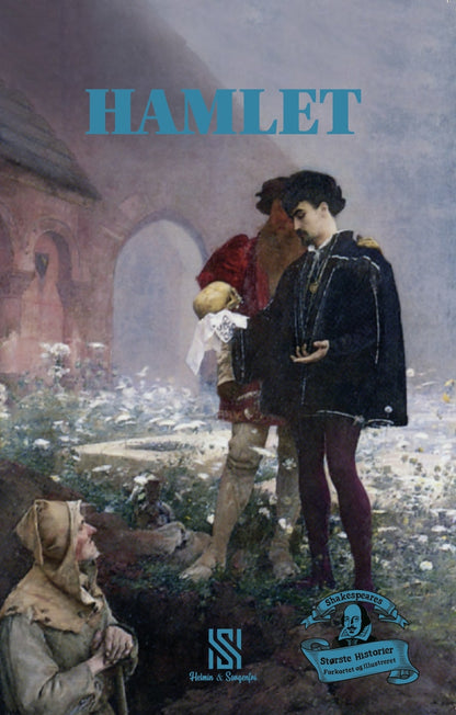 SHAKESPEARES STØRSTE HISTORIER: HAMLET