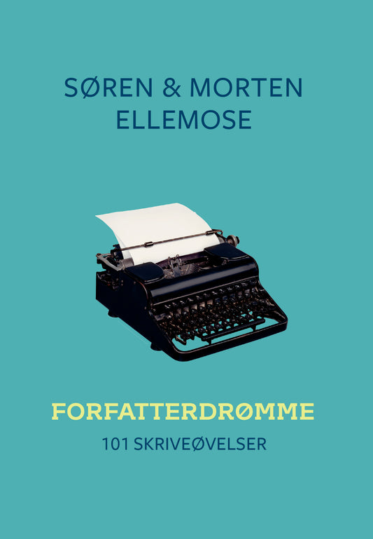 FORFATTERDRØMME - 101 SKRIVEØVELSER