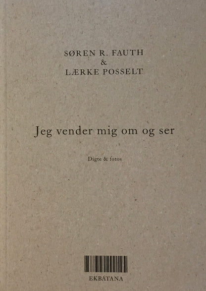 JEG VENDER MIG OM OG SER