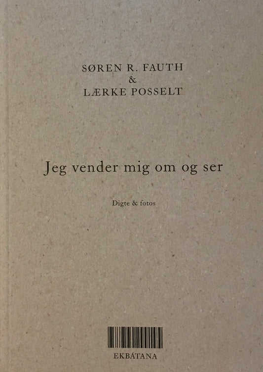 JEG VENDER MIG OM OG SER