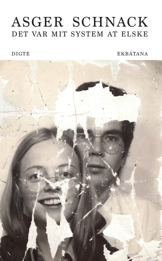 DET VAR MIT SYSTEM AT ELSKE