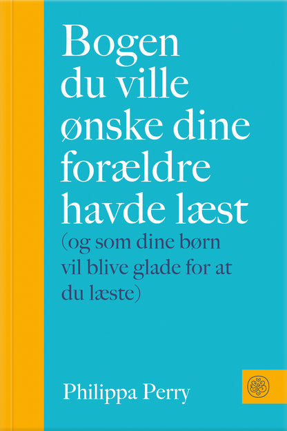 BOGEN DU VILLE ØNSKE DINE FORÆLDRE HAVDE LÆST