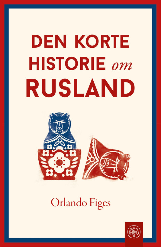 DEN KORTE HISTORIE OM RUSLAND