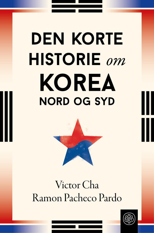 DEN KORTE HISTORIE OM KOREA - NORD OG SYD