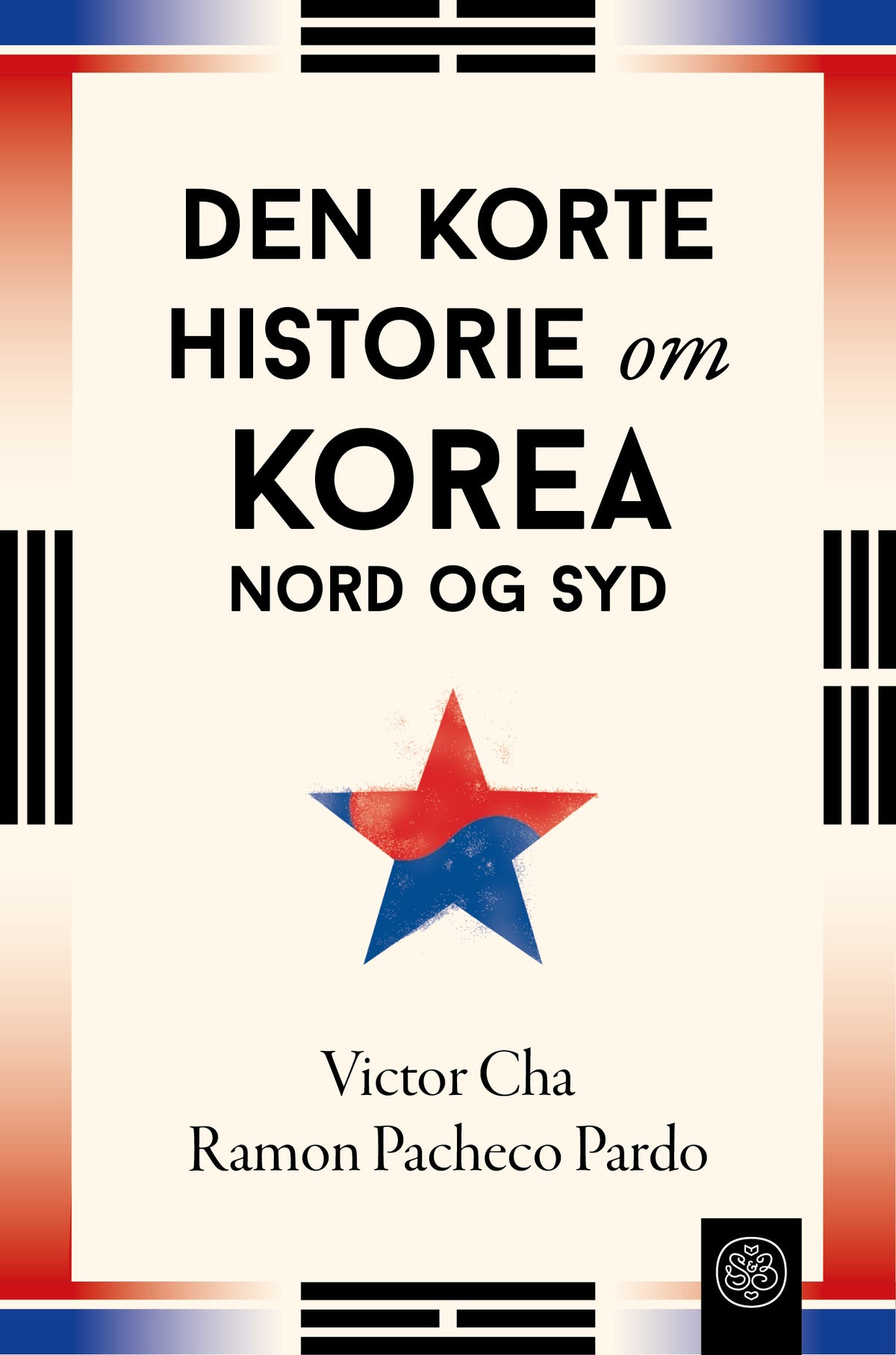 DEN KORTE HISTORIE OM KOREA - NORD OG SYD
