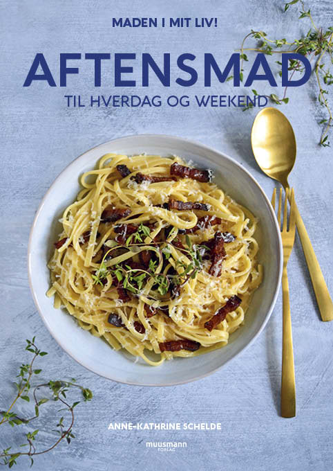 AFTENSMAD TIL HVERDAG OG WEEKEND