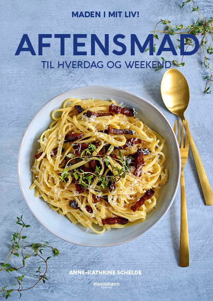 AFTENSMAD TIL HVERDAG OG WEEKEND