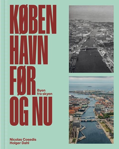 KØBENHAVN FØR OG NU