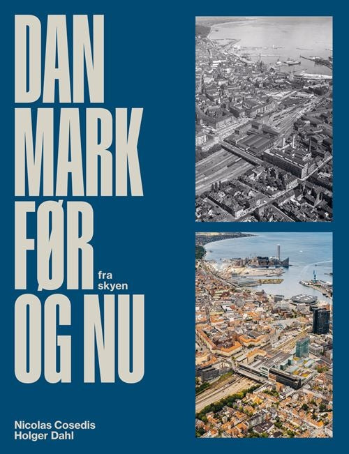 DANMARK FØR OG NU – FRA SKYEN