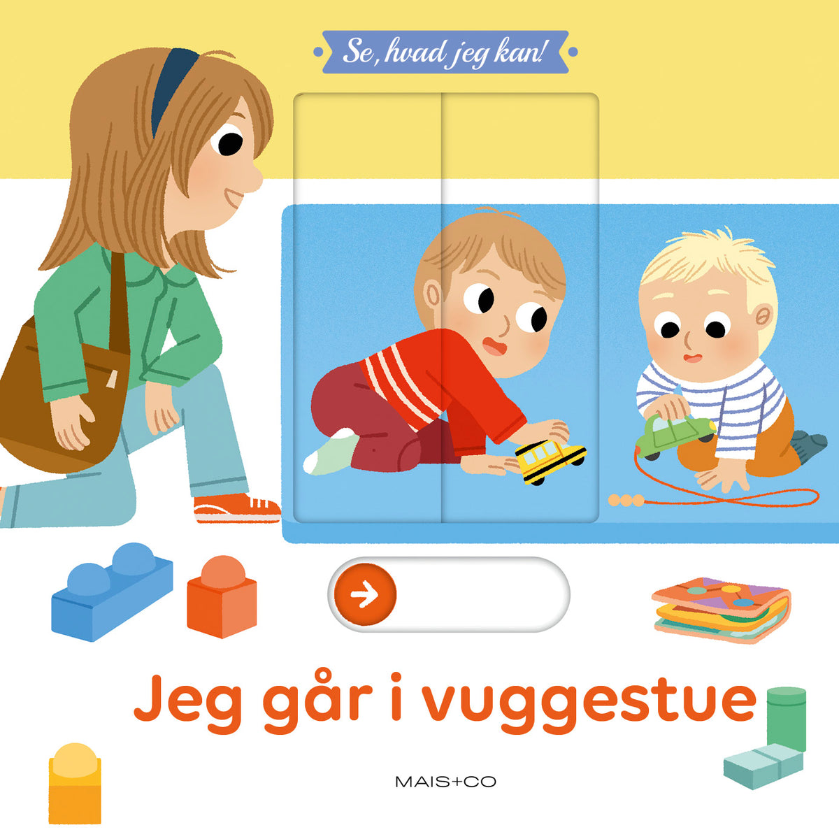 SE, HVAD JEG KAN: JEG GÅR I VUGGESTUE 