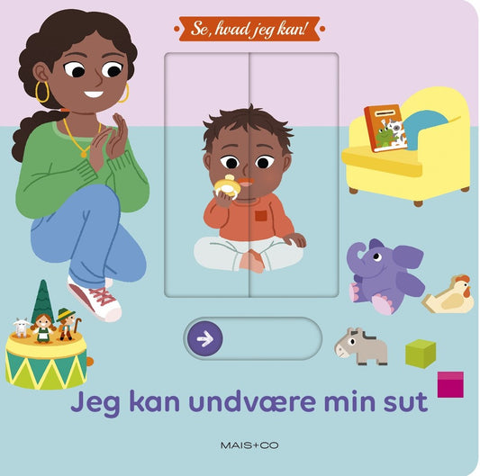 SE, HVAD JEG KAN: JEG KAN UNDVÆRE MIN SUT