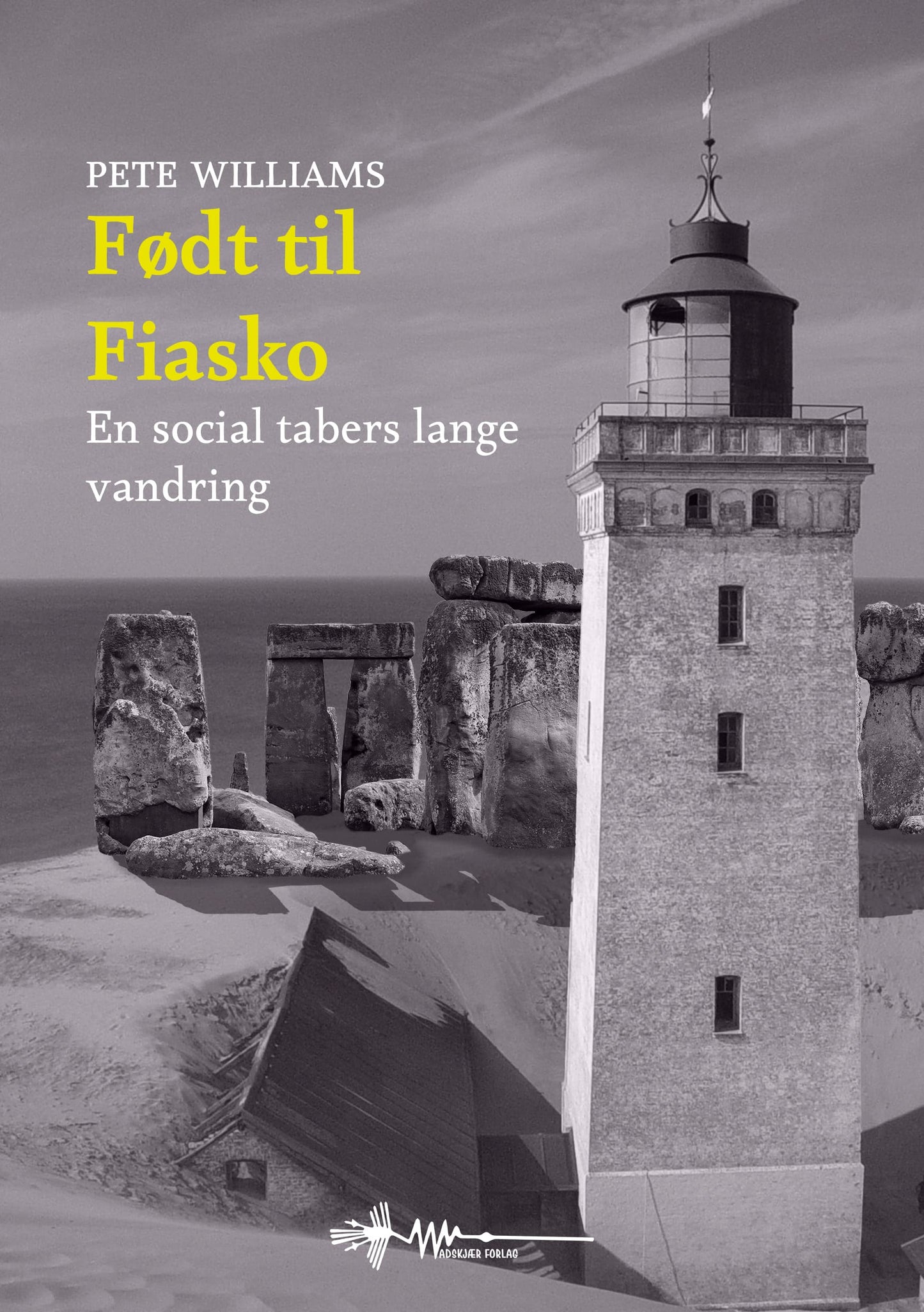 FØDT TIL FIASKO