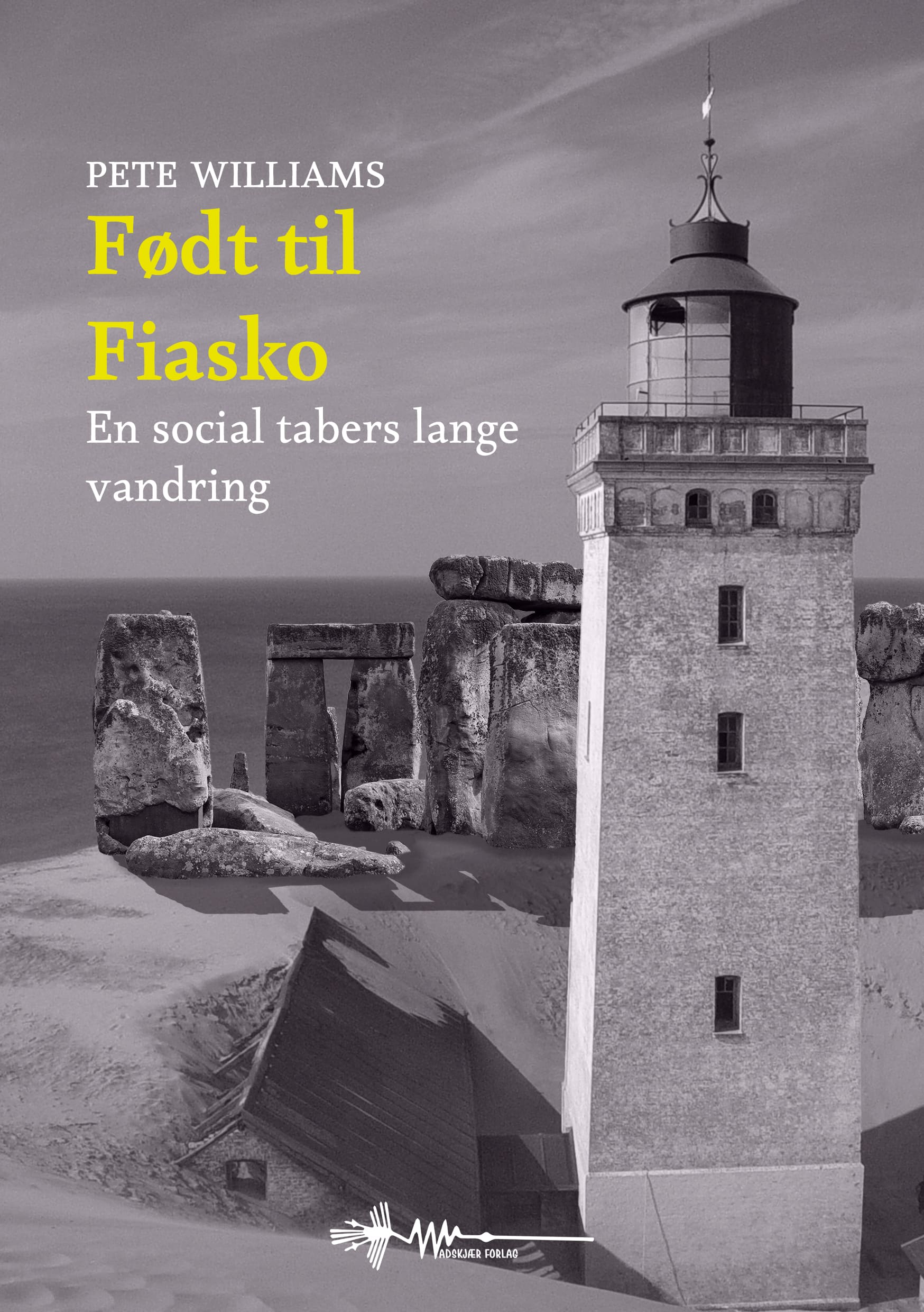 FØDT TIL FIASKO