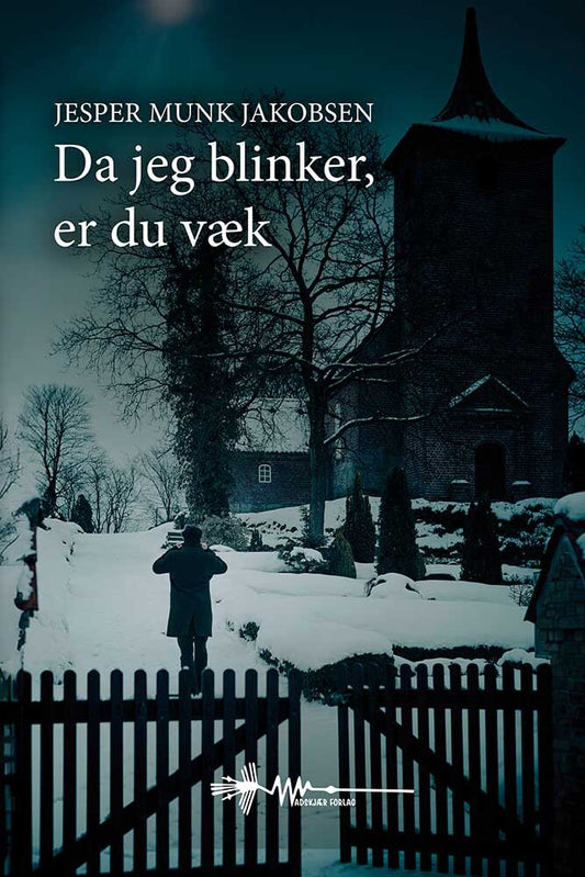 DA JEG BLINKER ER DU VÆK