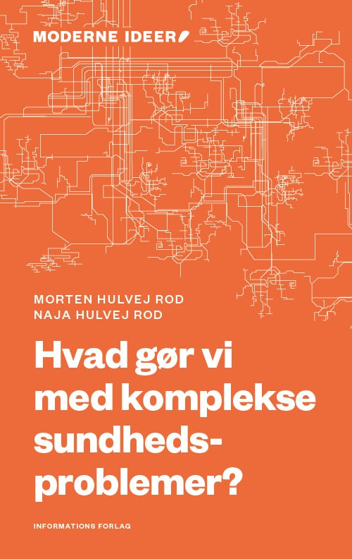 HVORDAN ARBEJDER VI MED KOMPLEKSE SUNDHEDSPROBLEMER?