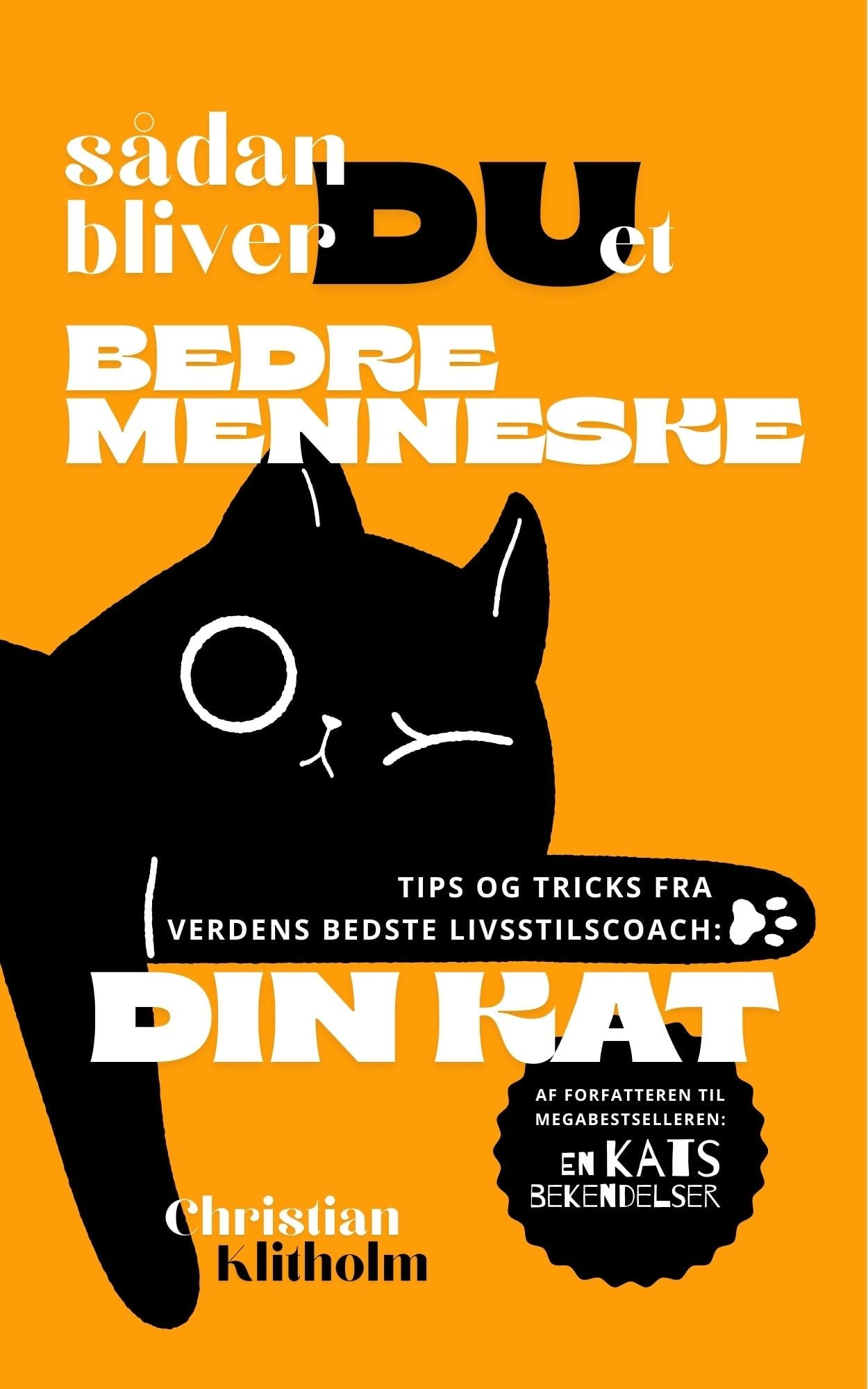 SÅDAN BLIVER DU ET BEDRE MENNESKE
