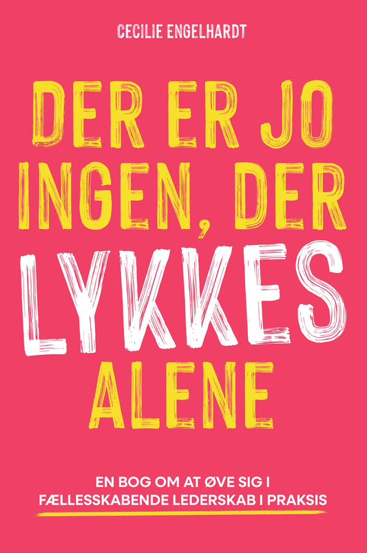 DER ER JO INGEN DER LYKKES ALENE