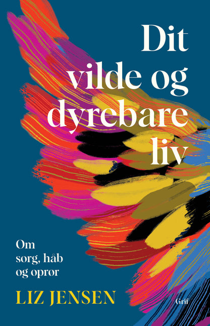 DIT VILDE, DYRBARE LIV