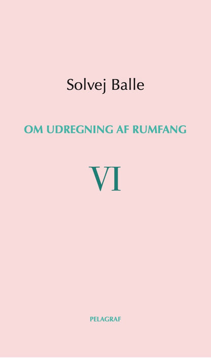 Om udregning af rumfang VI