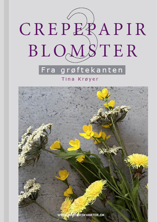 CREPEPAPIRBLOMSTER 3. FRA GRØFTEKANTEN