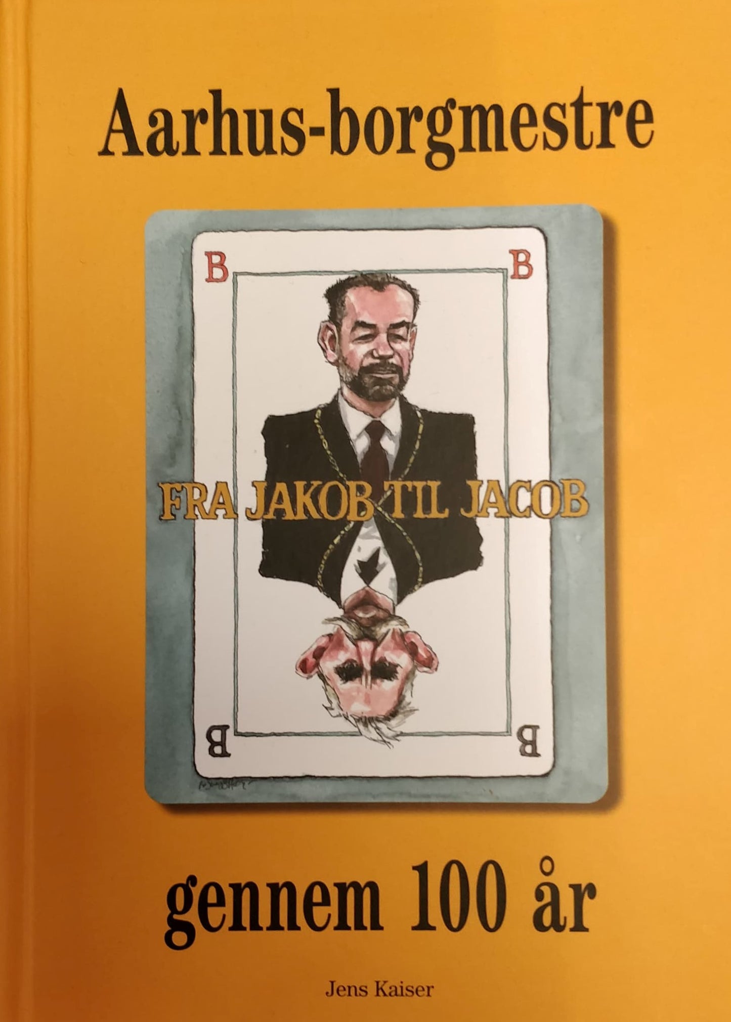 AARHUS-BORGMESTRE GENNEM 100 ÅR