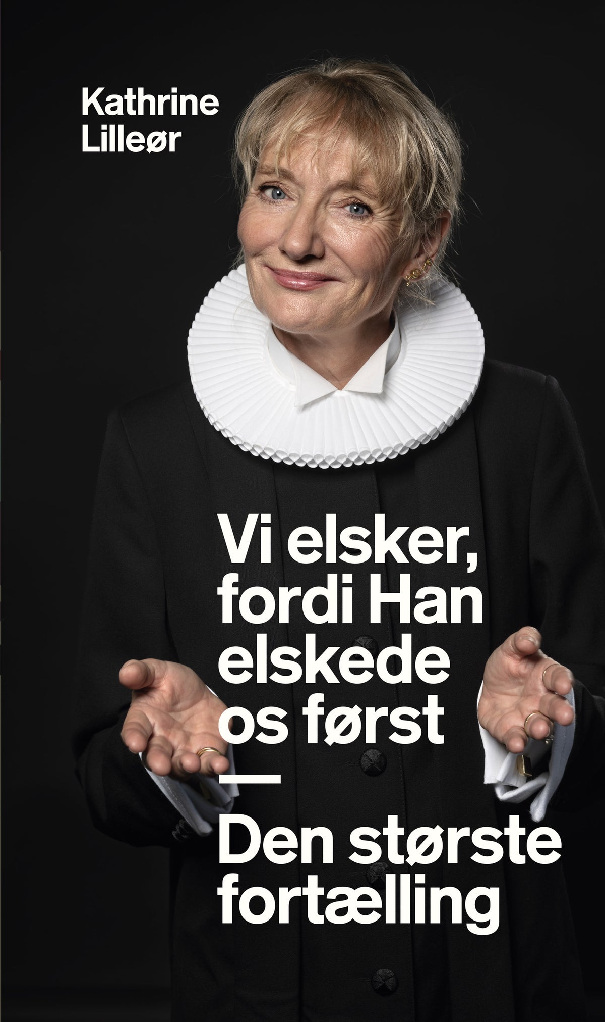 VI ELSKER, FORDI HAN ELSKEDE OS FØRST - DEN STØRSTE FORTÆLLI