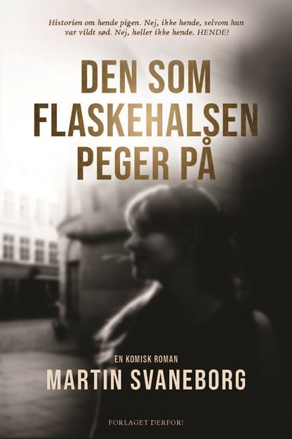 DEN SOM FLASKEHALSEN PEGER PÅ