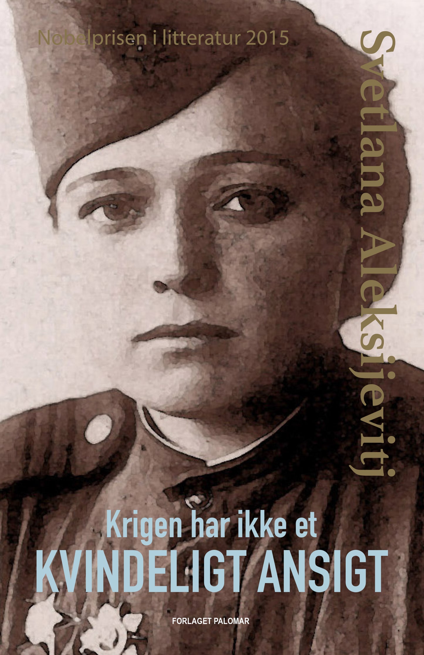 KRIGEN HAR IKKE ET KVINDELIGT ANSIGT