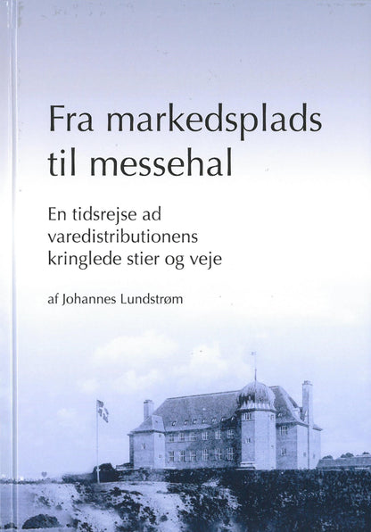 FRA MARKEDSPLADS TIL MESSEHAL