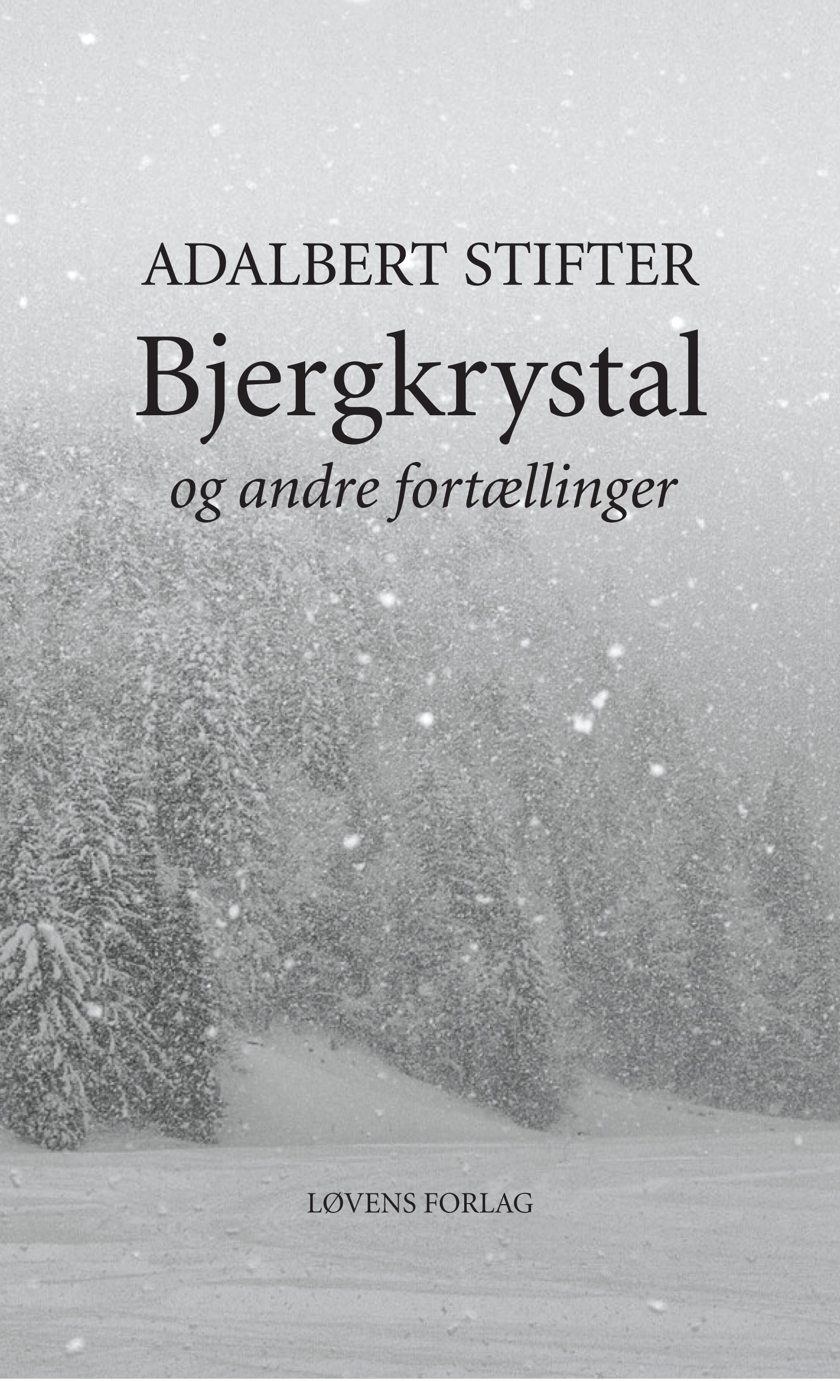 BJERGKRYSTAL OG ANDRE FORTÆLLINGER