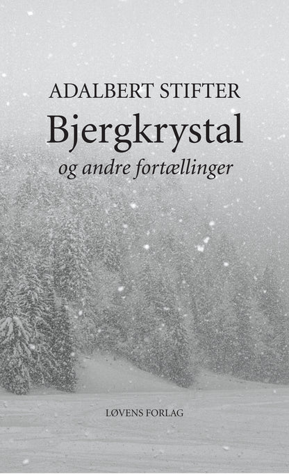 BJERGKRYSTAL OG ANDRE FORTÆLLINGER