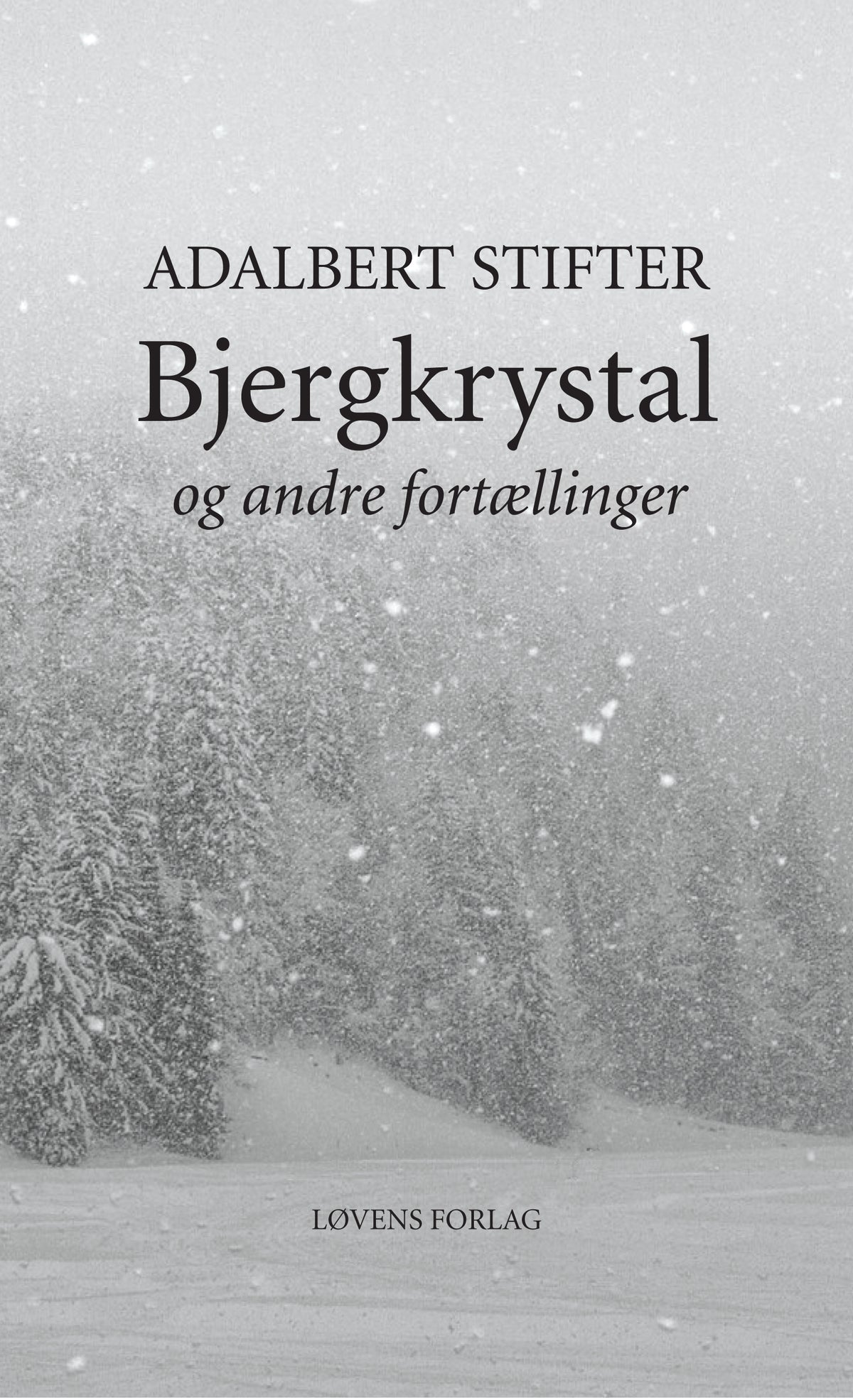 BJERGKRYSTAL OG ANDRE FORTÆLLINGER