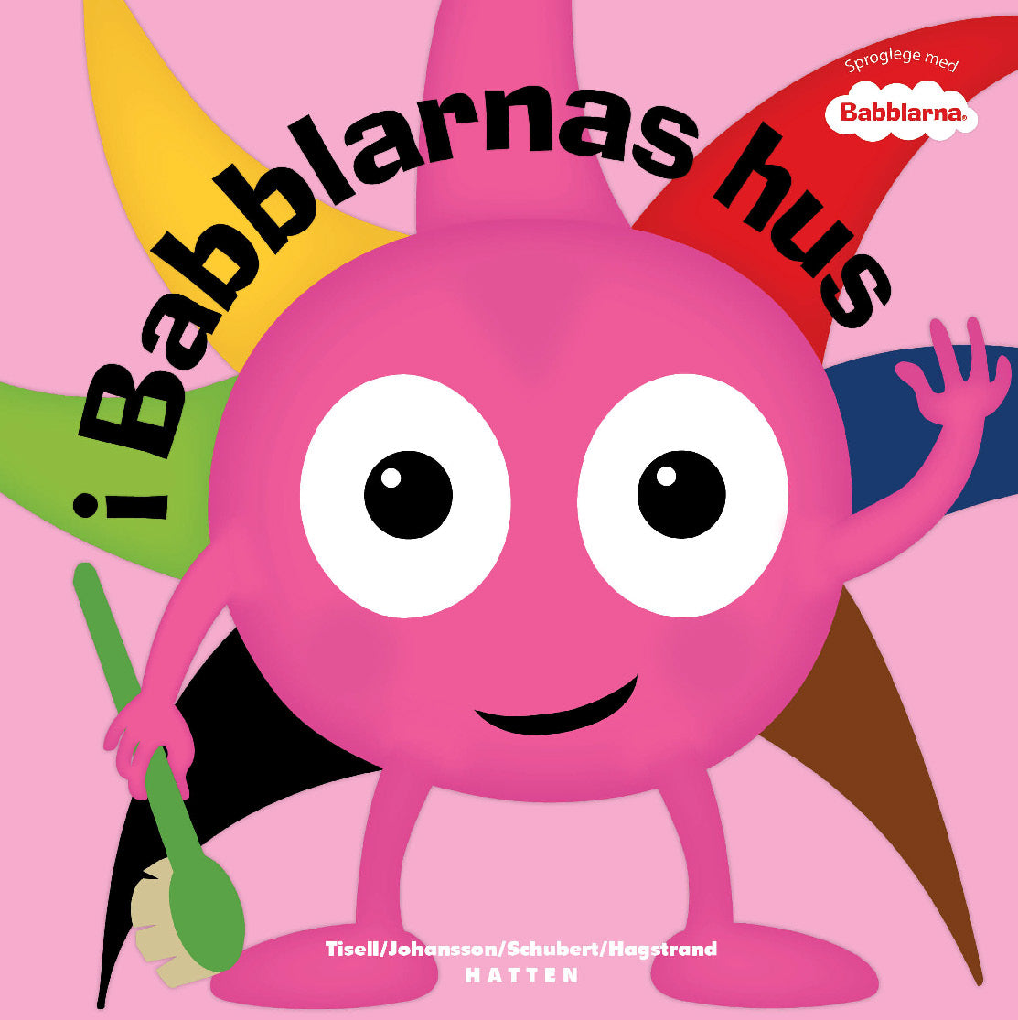 BABBLARNA - I BABBLARNAS HUS