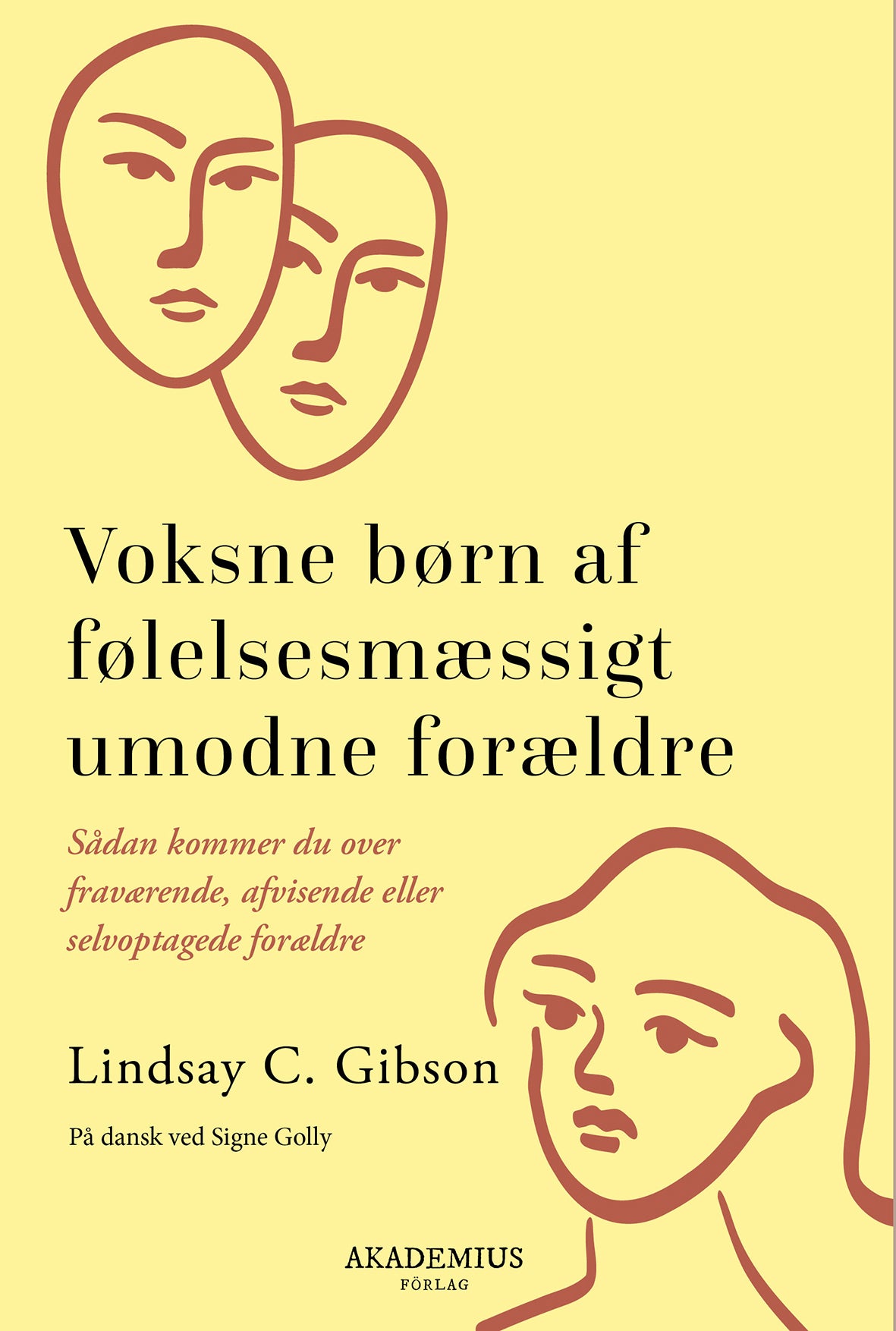 VOKSNE BØRN AF FØLELSESMÆSSIGT UMODNE FORÆLDRE