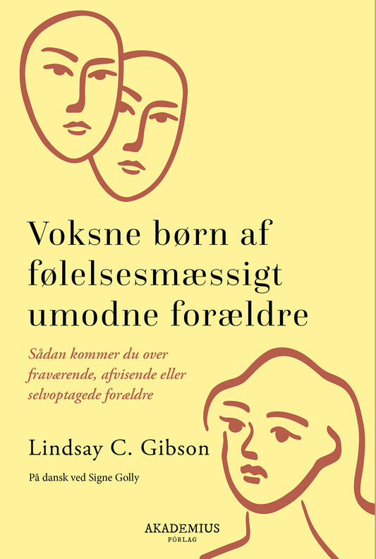 VOKSNE BØRN AF FØLELSESMÆSSIGT UMODNE FORÆLDRE