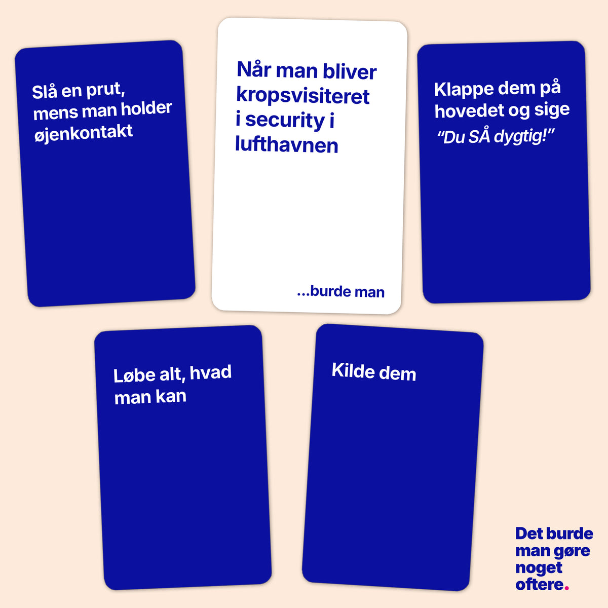 DET BURDE MAN GØRE NOGET OFTERE