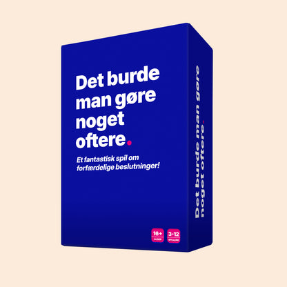 DET BURDE MAN GØRE NOGET OFTERE